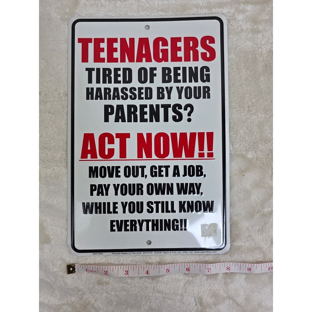 Signs 4 Fun Teenagers‎ Act Now Move Out Get A Job Metal Sign Made in the USA